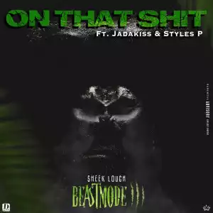 Sheek Louch - On That S**t (feat. Jadakiss & Styles P)